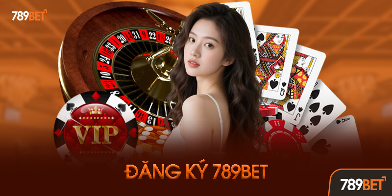 Hướng dẫn đăng ký và đăng nhập 789BET